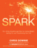 The Spark: the 28-Day Breakthrough Plan for Losing Weight Getting Fit and Transforming Your Life