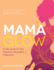 Mama Glow: a Hip Guide to Your Fabulous Abundant Pregnancy