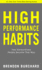 High Performance Habits: How Extraordinary People Become That Way [Paperback] Brendon Burchard