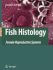 Fish Histology: Female Reproductive Systems