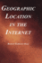 Geographic Location in the Internet (the Springer International Series in Engineering and Computer Science)
