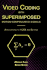Video Coding With Superimposed Motion-Compensated Signals: Applications to H.264 and Beyond (the Springer International Series in Engineering and Computer Science, 760)