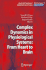 Complex Dynamics in Physiological Systems: From Heart to Brain