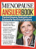 The Menopause Answer Book: Practical Answers, Treatments, and Solutions for Your Unique Symptoms