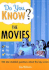 Do You Know? the Movies