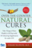 Over the Counter Natural Cures, Expanded Edition: Take Charge of Your Health in 30 Days With 10 Lifesaving Supplements for Under $10 (Herbal Remedies and Alternative Medicine Book)