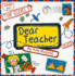Dear Teacher: a Funny Back to School Book for Kids About First Day Jitters