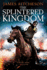 The Splintered Kingdom (the Conquest Series, Bk. 2)