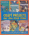 The Encyclopedia of Craft Projects for the First Time: Easy, Step-By-Step Crafts With Basic How-to Instructions--All Illustrated With Over 500 Photos