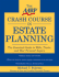 Aarp Crash Course in Estate Planning: the Essential Guide to Wills, Trusts, and Your Personal Legacy
