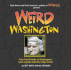 Weird Washington, 5: Your Travel Guide to Washington's Local Legends and Best Kept Secrets