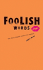 Foolish Words: the Most Stupid Words Ever Spoken