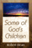 Some of God's Children [Paperback] By Dean, Robert