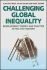 Challenging Global Inequality Development Theory and Practice in the 21st Century