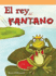 El Rey Del Pantano/ King of the Swamp