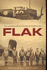 Flak: True Stories From the Men Who Flew in World War Two