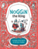 Noggin the King: 1 (Noggin the Nog)