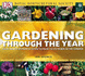 Rhs Gardening Through the Year: Your Month-By-Month Guide to What to Do When in the Garden