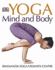 Yoga Mind and Body. Sivananda Yoga Vedanta Centre