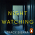 Nightwatching: a Novel