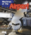 Machines at the Airport (Machines at Work)