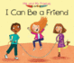 I Can Be a Friend (Me and My Friends)
