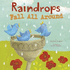 Raindrops Fall All Around (Nonfiction Picture Books: Springtime Weather Wonders)