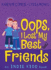 Indie Kidd: Oops, I Lost My Best(Est) Friends