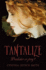 Tantalize