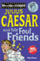 Julius Caesar and His Foul Friends (Horribly Famous)