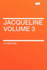 Jacqueline-Volume 3