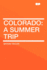 Colorado: a Summer Trip