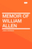 Memoir of William Allen, :