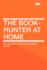 The Book-Hunter at Home