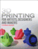 3d Printing for Artists, Designers and Makers: Technology Crossing Art and Industry