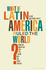What If Latin America Ruled the World? : How the South Will Take the North Into the 22nd Century