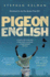 Pigeon English