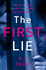The First Lie: an Addictive Psychological Thriller With a Shocking Twist