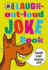 The Laugh Out Loud Joke Book