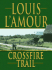 Crossfire Trail (Thorndike Press Large Print Famous Authors Series)