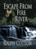 Escape From Fire River (Gunmans Reputation Novel)