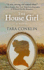 The House Girl