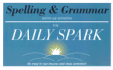 Spelling & Grammar (the Daily Spark): 180 Easy-to-Use Lessons and Class Activities!