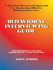 Behavioral Interviewing Guide: a Practical, Structured Approach for Conducting Effective Selection Interviews