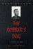 The Robber's Dog: a True Story