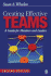 Creating Effective Teams: a Guide for Members and Leaders