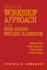 Using the Workshop Approach in the High School English Classroom: Modeling Effective Writing, Reading, and Thinking Strategies for Student Success