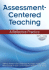 Assessment-Centered Teaching: a Reflective Practice