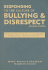 Responding to the Culture of Bullying and Disrespect: New Perspectives on Collaboration, Compassion, and Responsibility