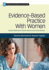 Evidence-Based Practice With Women: Toward Effective Social Work Practice With Low-Income Women (Evidence-Based Practice in Social Work)